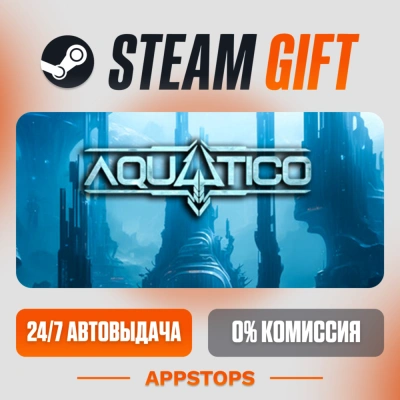 ✅ Aquatico Steam Gift ⚡ АВТОДОСТАВКА 🌍 РОССИЯ + СНГ